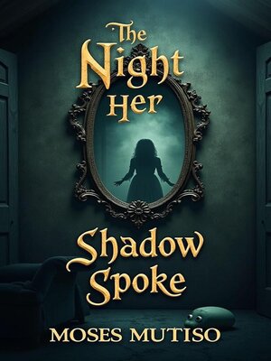 cover image of The Night Her Shadow Spoke